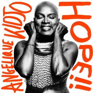 New Music Album Alert! Angelique Kidjo – HOPE