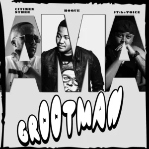 New Music EP Alert! Roque – Ama Grootman ft. Citizen Sthee & JTtheVoice