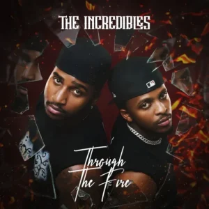 New Music EP Alert! The Incredibles – Through The Fire