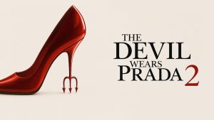 New Movie Alert! The Devil Wears Prada 2