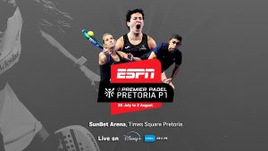 ESPN to Broadcast Historic Premier Padel Pretoria P1 Live