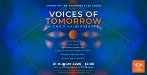 UJ Choir presents Voices of Tomorrow: A Choir Kaleidoscope