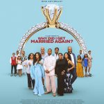 New Movie Alert! Why Did I Get Married Again?